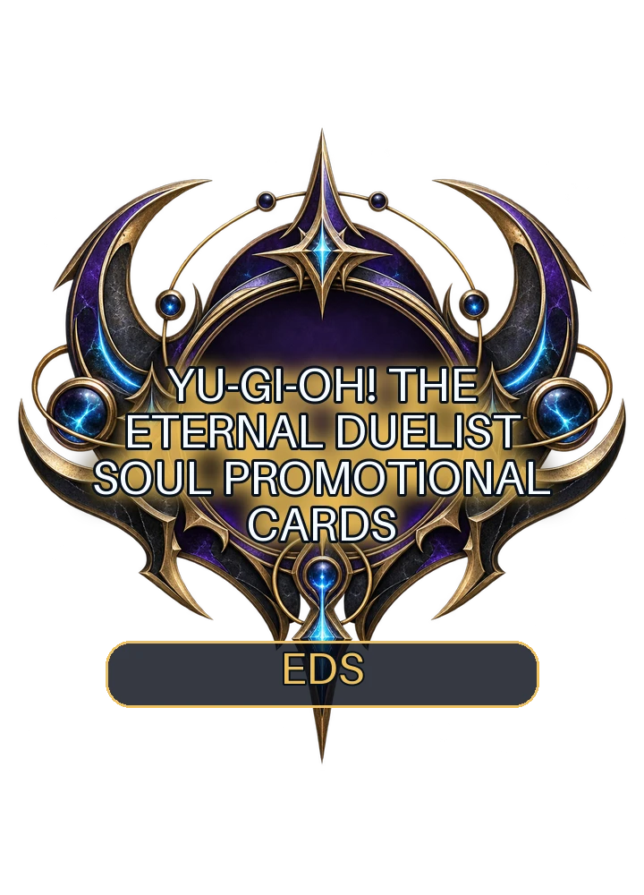 Yu-Gi-Oh! The Eternal Duelist Soul promotional cards