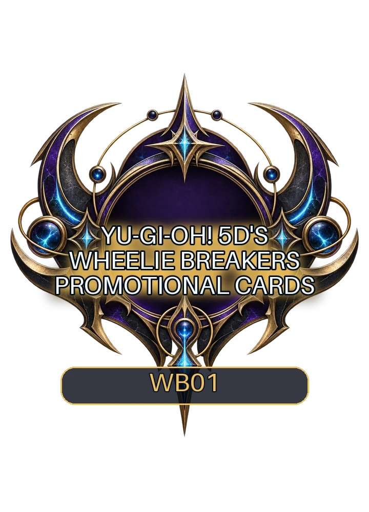 Yu-Gi-Oh! 5D's Wheelie Breakers Promotional Cards
