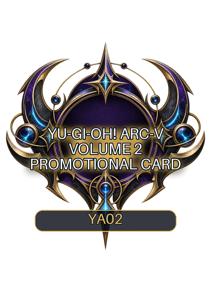 Yu-Gi-Oh! ARC-V Volume 2 promotional card