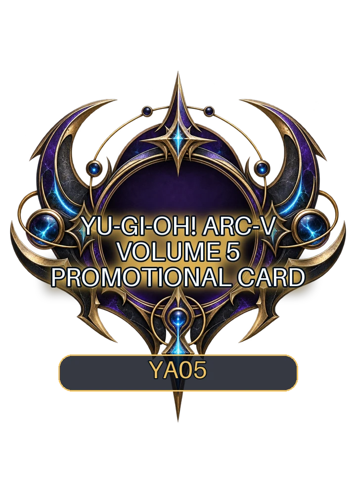 Yu-Gi-Oh! ARC-V Volume 5 promotional card