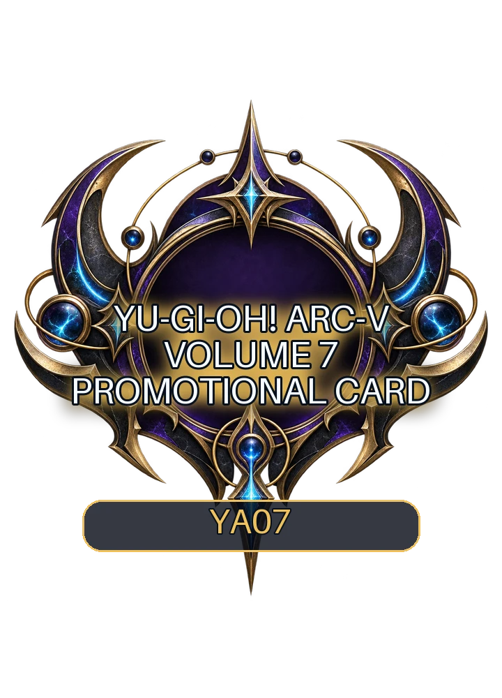 Yu-Gi-Oh! ARC-V Volume 7 promotional card